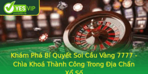 Kham Pha Bi Quyet Soi Cau Vang 7777 Chia Khoa Thanh Cong Trong Ia Chan Xo So