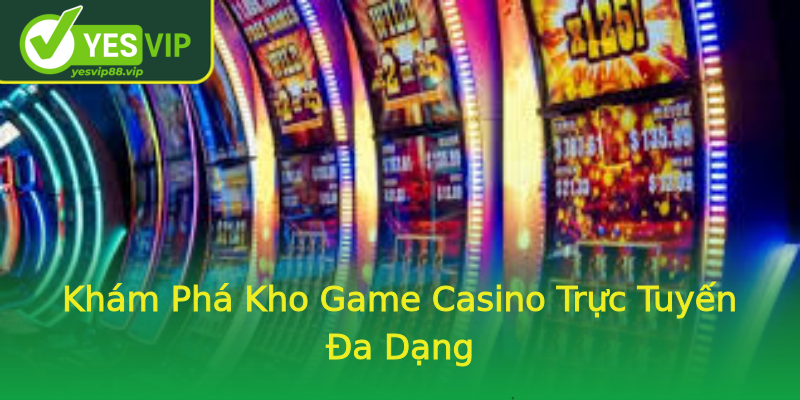 Khám Phá Kho Game Casino Trực Tuyến Đa Dạng Khám Phá Kho Game Casino Trực Tuyến Đa Dạng