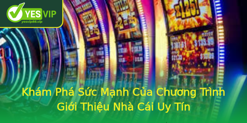 Khám Phá Sức Mạnh Của Chương Trình Giới Thiệu Nhà Cái Uy Tín Khám Phá Sức Mạnh Của Chương Trình Giới Thiệu Nhà Cái Uy Tín