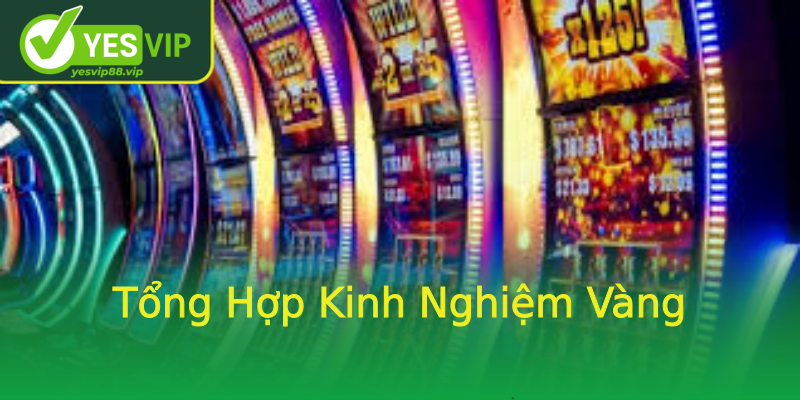 Tổng Hợp Kinh Nghiệm Vàng Tổng Hợp Kinh Nghiệm Vàng